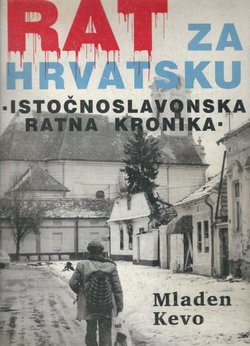 Rat za Hrvatsku. Istočnoslavonska ratna kronika