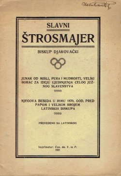 Slavni Štrosmajer. Biskup djakovački