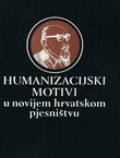 Humanizacijski motivi u novijem hrvatskom pjesništvu
