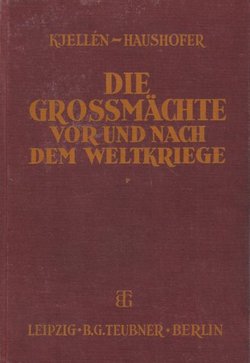 Die Grossmächte vor und nach dem Weltkriege