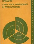 Ungarn. Land, Volk, Wirtschaft in Stichworten