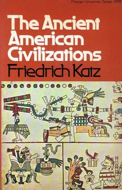 The Ancient American Civilizations