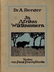In Afrikas Wildkammern als Forscher und Jäger