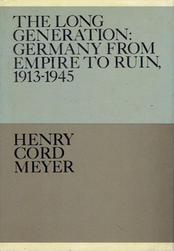 The Long Generation: Germany from Empire to Ruin, 1913-1945