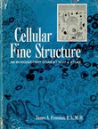 Cellular Fine Structure. An Introductory Student Text & Atlas