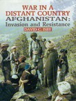 War in a Distant Country. Afghanistan: Invasion and Resistance