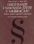 Osiguranje i naknada štete u saobraćaju. Praksa sudova i zajednica osiguranja (3.izmj. i dop.izd.)