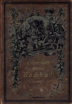 Lehmann's Grosses Kochbuch. Ein Handbuch für Küche und Hausstand (20.Aufl.)