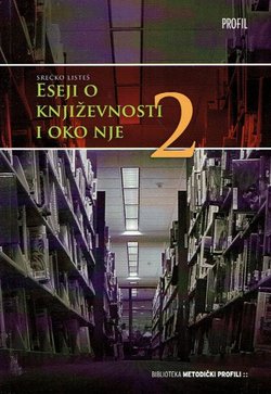 Eseji o književnosti i oko nje 2