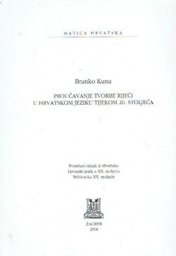 Proučavanje tvorbe riječi u hrvatskom jeziku tijekom 20. stoljeća