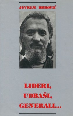 Lideri, udbaši, generali