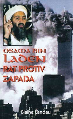 Osama bin Laden. Rat protiv Zapada