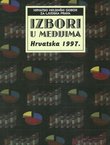 Izbori u medijima. Hrvatska 1997.
