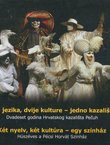 Dva jezika, dvije kulture - jedno kazalište / Ket nyelv, ket kultura - egy szinhaz