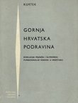 Gornja Hrvatska Podravina. Evolucija pejsaža i suvremeni funcionalni odnosi u prostoru