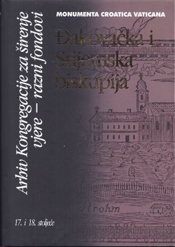 Đakovačka i srijemska biskupija. Arhiv Kongregacije za širenje vjere - razni fondovi. 17-18. stoljeće