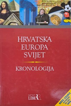 Hrvatska - Europa - Svijet. Kronologija (2.dop.izd.)