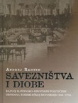 Savezništvo i diobe. Razvoj slovensko-hrvatskih političkih odnosa u Habsburškoj monarjhiji 1848.-1918.