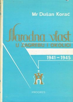 Narodna vlast u Zagrebu i okolici 1941-1945