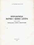 Eksploatacija naftnih i gasnih ležišta I. Tehnologija ležišta i proizvodnje