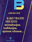 Kako vratiti oduzeto nacionalizacijom, konfiskacijom, agrarnom reformom...