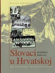 Slovaci u Hrvatskoj (Od početaka naseljavanja)