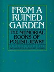 From a Ruined Garden. The Memorial Books of Polish Jewry
