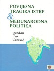 Povijesna tragika Istre i međunarodna politika