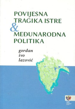 Povijesna tragika Istre i međunarodna politika