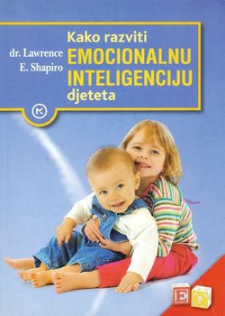 Kako razviti emocionalnu inteligenciju djeteta
