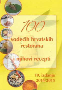 100 vodećih hrvatskih restorana i njihovi recepti (19.izd.)