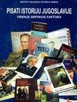 Pisati istoriju Jugoslavije. Viđenje srpskog faktora