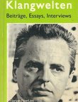 Klangwelten. Beiträge, Essays, Interviews