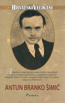 Hrvatski velikani. Antun Branko Šimić