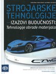Strojarske tehnologije. Izazovi budućnosti: tehnologije obrade materijala