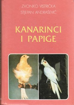 Kanarinci i papige (3.prerađ. i dop.izd.)