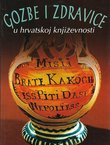 Gozbe i zdravice u hrvatskoj književnosti (2.dop.izd.)