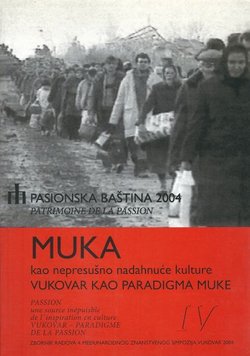 Muka kao nepresušno nadahnuće kulture IV. Vukovar kao paradigma muke