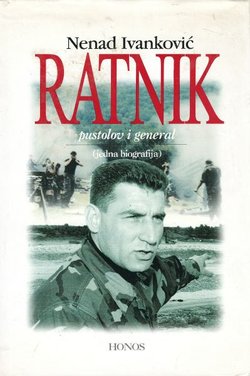 Ratnik, pustolov i general (jedna biografija)