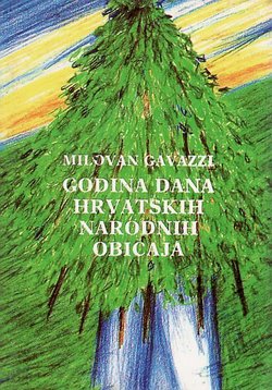 Godina dana hrvatskih narodnih običaja (2.izd.)