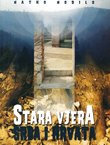 Stara vjera Srba i Hrvata (2.izd.)