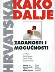 Hrvatska - kako dalje. Zadanosti i mogućnosti