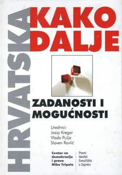 Hrvatska - kako dalje. Zadanosti i mogućnosti