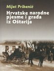 Hrvatske narodne pjesme i građa iz Oštarija (1899.-1901.)