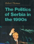 The Politics of Serbia in the 1990s