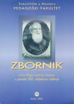 Zbornik o fra Filipu Lastriću Oćevcu u povodu 300. obljetnice rođenja