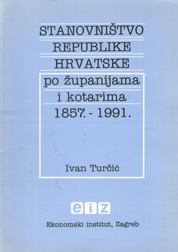 Stanovništvo Republike Hrvatske po županijama i kotarima 1857.-1991.