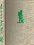 Ekspedicije u nepoznato. Historija velikih geografskih otkrića na našoj planeti