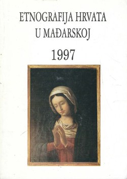 Etnografija Hrvata u Mađarskoj 1997