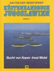 Nautischer Reiseführer Küstenhandbuch Jugoslawien I.